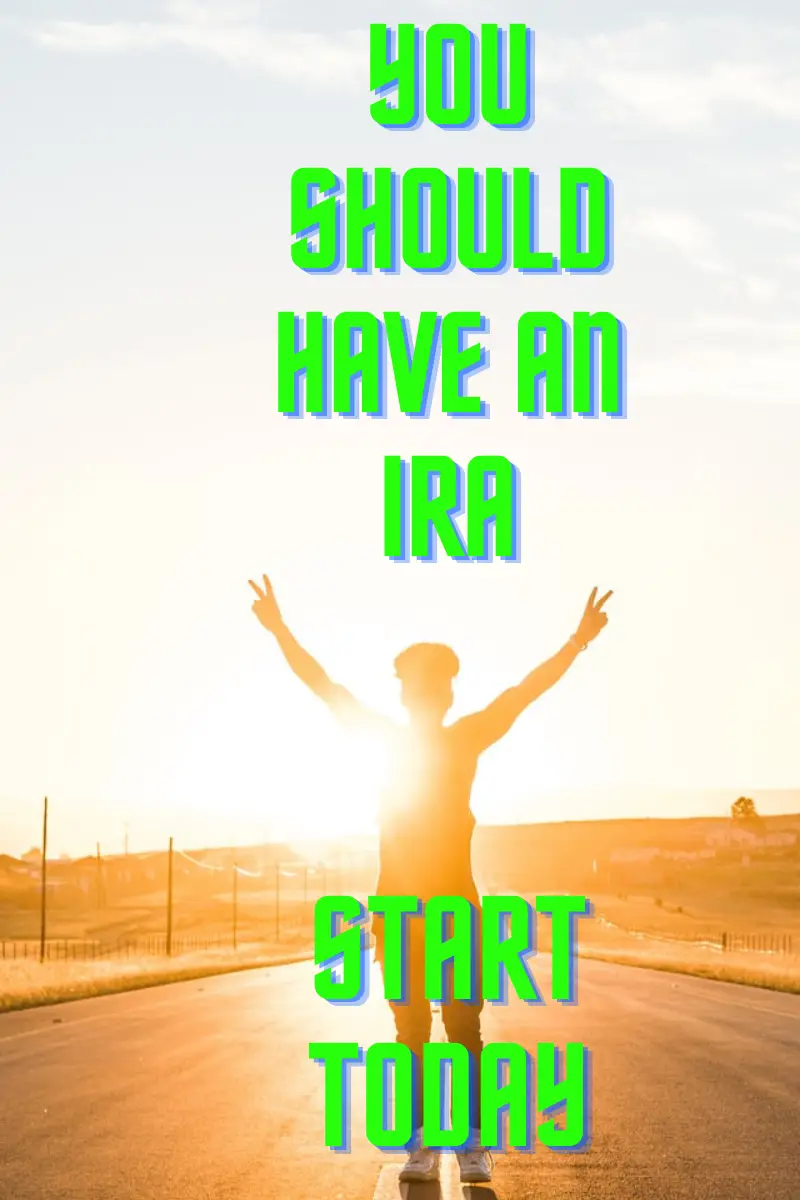 you should have an IRA. start today.